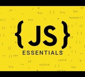 JavaScript Essentials: Things you must learn as a developer
