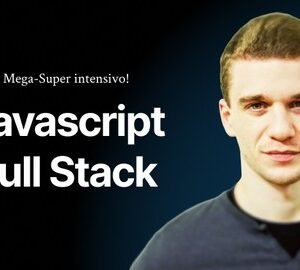Javascript Full Stack Mega-Super intensivo! ➜ ¡Comienza hoy!