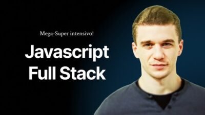 Javascript Full Stack Mega-Super intensivo! ➜ ¡Comienza hoy!