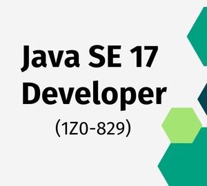 Java SE 17 Developer Exam Number: 1Z0-829