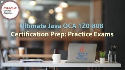 Ultimate Java OCA 1Z0-808 Certification Prep: Practice Exams